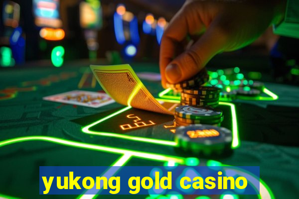 yukong gold casino