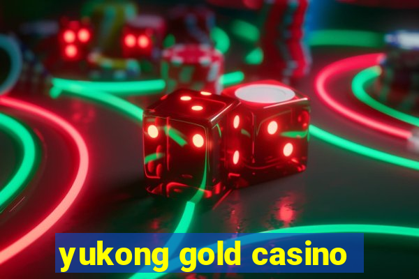 yukong gold casino