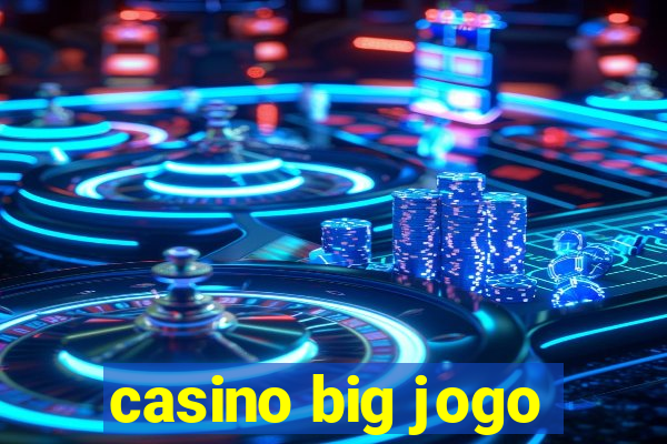 casino big jogo