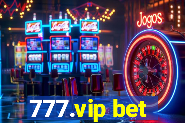 777.vip bet