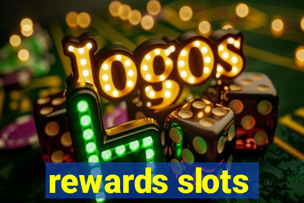 rewards slots