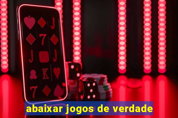 abaixar jogos de verdade