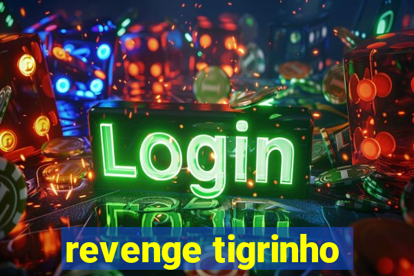 revenge tigrinho