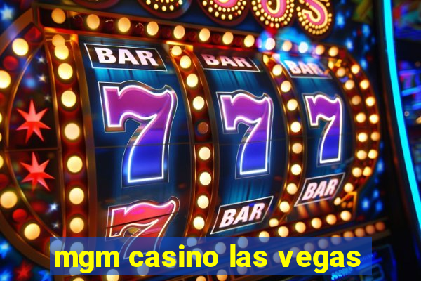 mgm casino las vegas