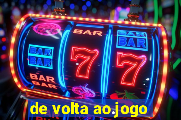 de volta ao.jogo