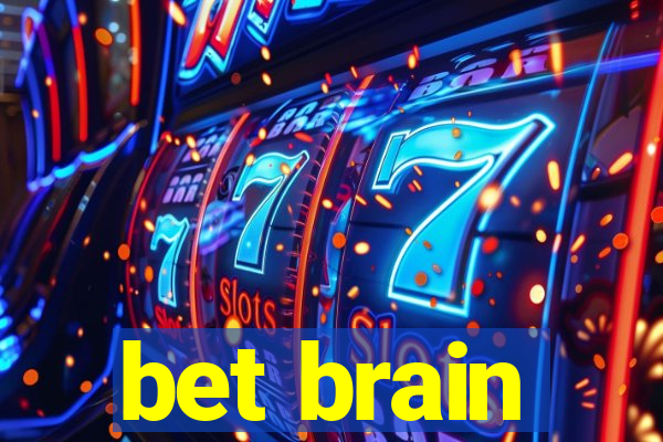 bet brain