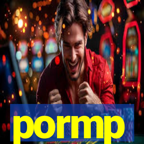 pormp