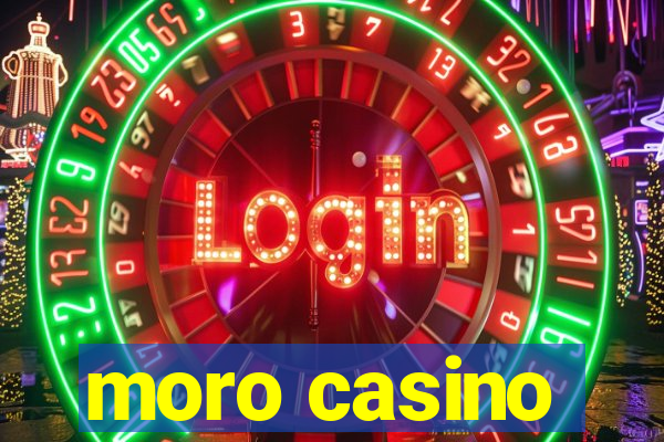 moro casino