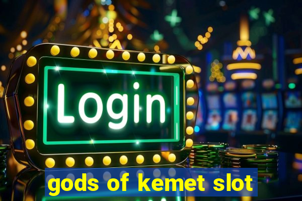 gods of kemet slot