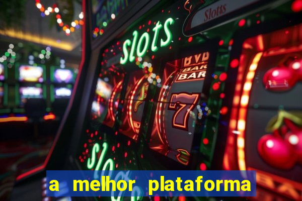 a melhor plataforma de jogo