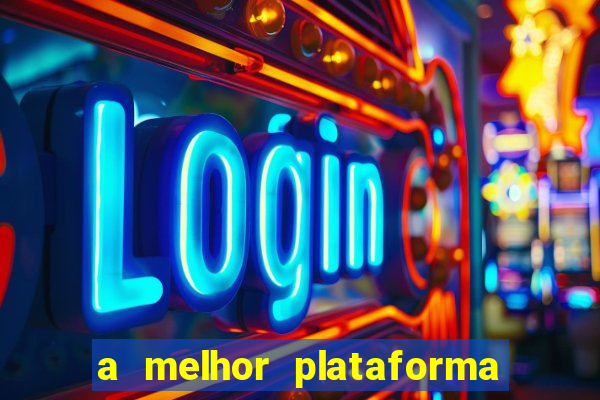 a melhor plataforma de jogo