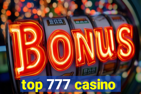 top 777 casino