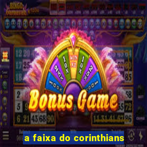 a faixa do corinthians