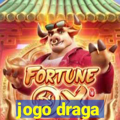 jogo draga