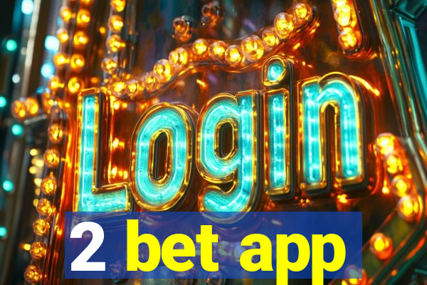 2 bet app