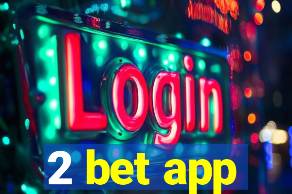 2 bet app