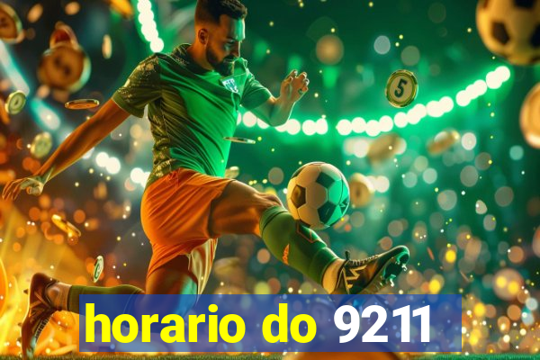 horario do 9211