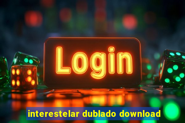 interestelar dublado download