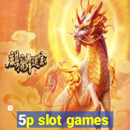 5p slot games