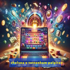 chelsea x tottenham palpites