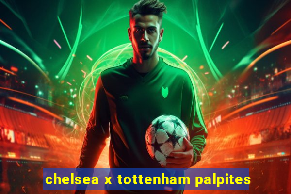 chelsea x tottenham palpites