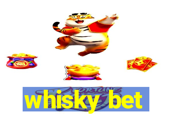 whisky bet