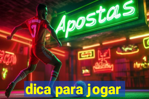 dica para jogar