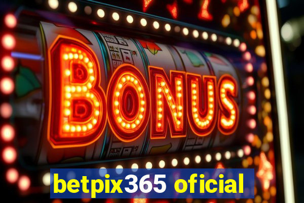 betpix365 oficial