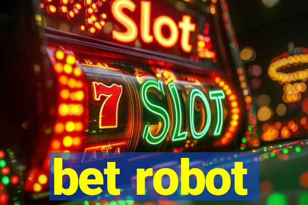 bet robot