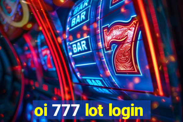 oi 777 lot login