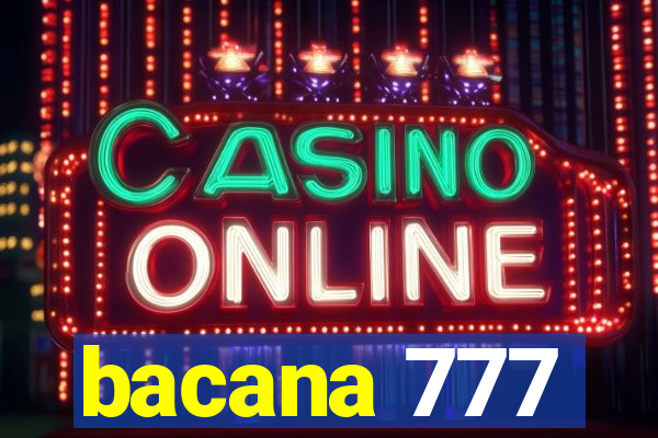 bacana 777