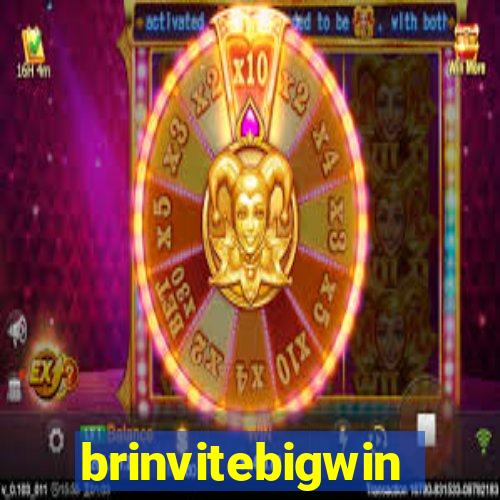 brinvitebigwin