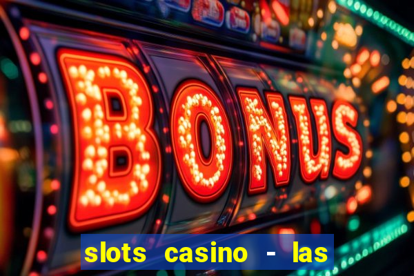 slots casino - las vegas slots download