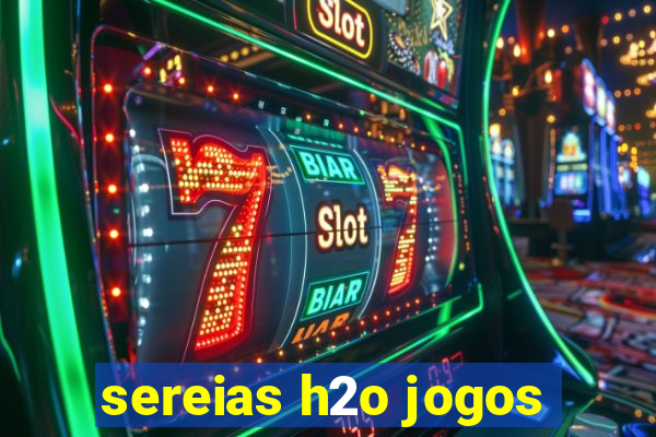 sereias h2o jogos