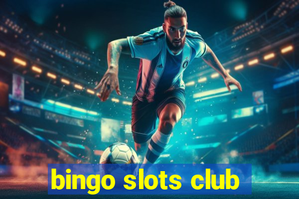 bingo slots club