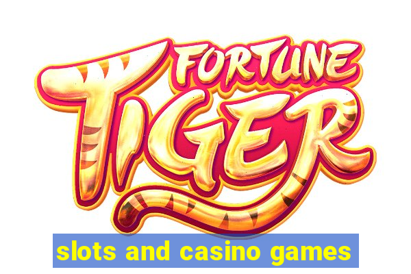 slots and casino games