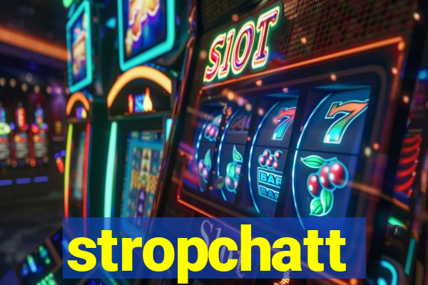 stropchatt