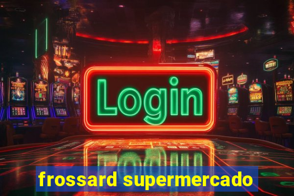 frossard supermercado