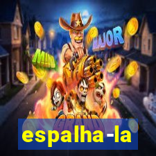 espalha-la