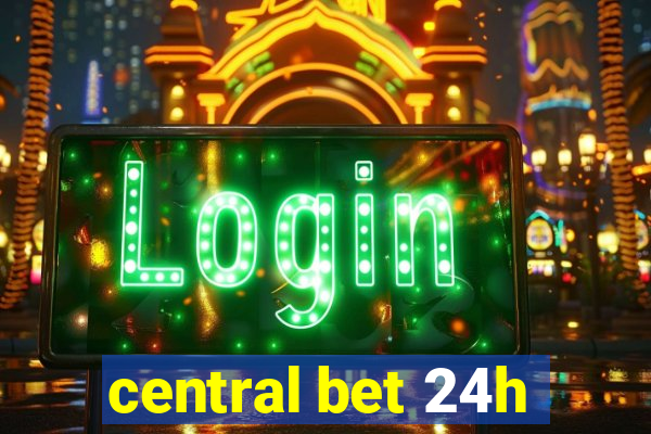 central bet 24h