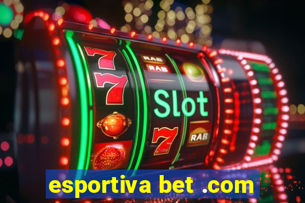 esportiva bet .com