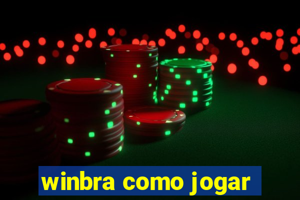 winbra como jogar