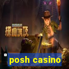 posh casino