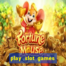 play slot games for free no download