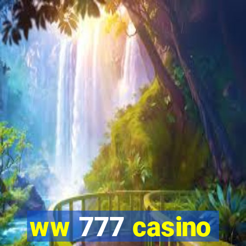 ww 777 casino