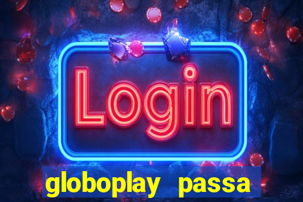 globoplay passa jogo de futebol