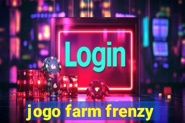 jogo farm frenzy