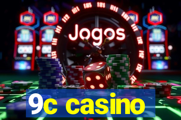 9c casino