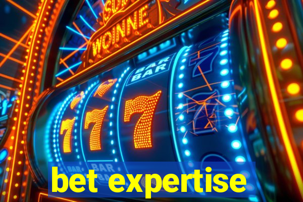 bet expertise