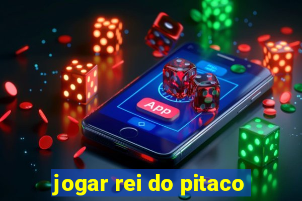 jogar rei do pitaco